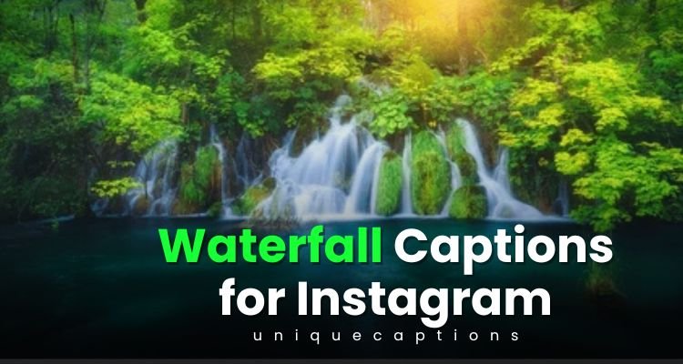 Waterfall Captions for Instagram