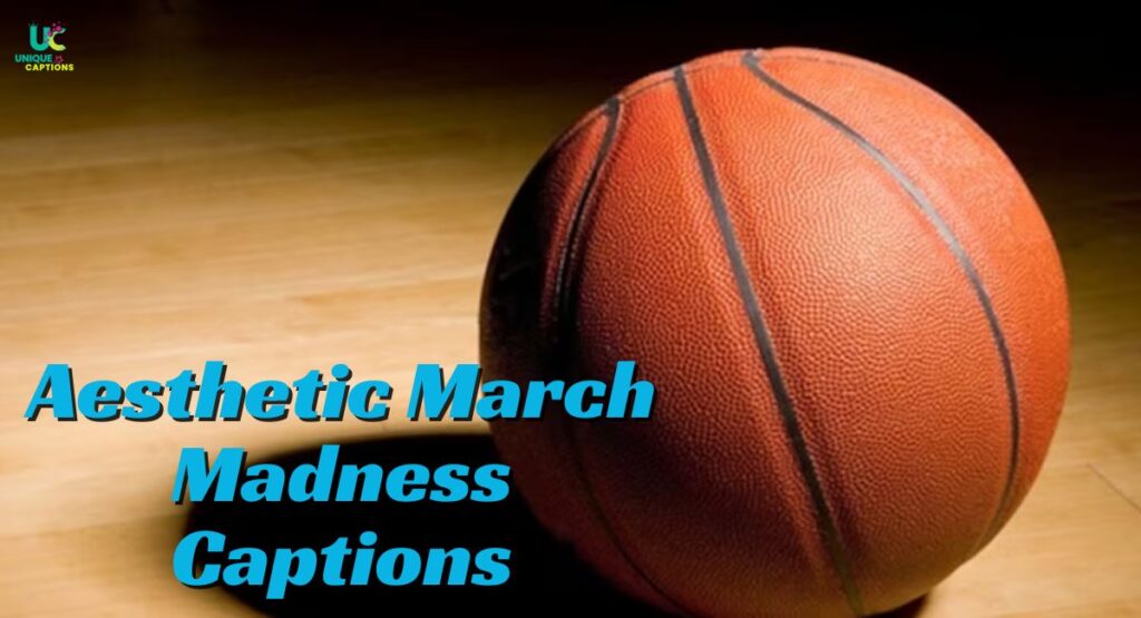 March Madness Instagram Captions