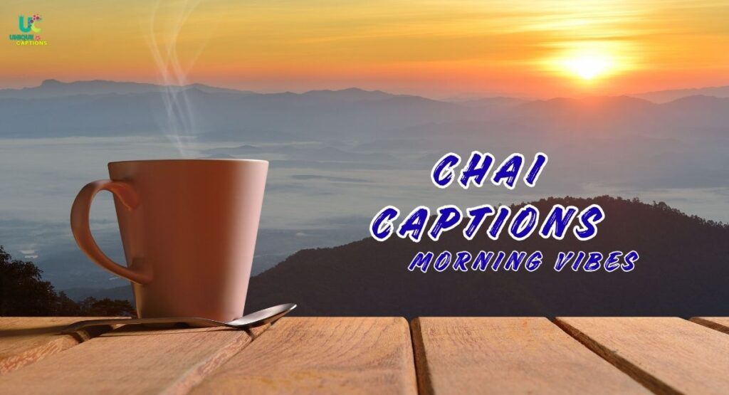 chai captions Morning Vibes