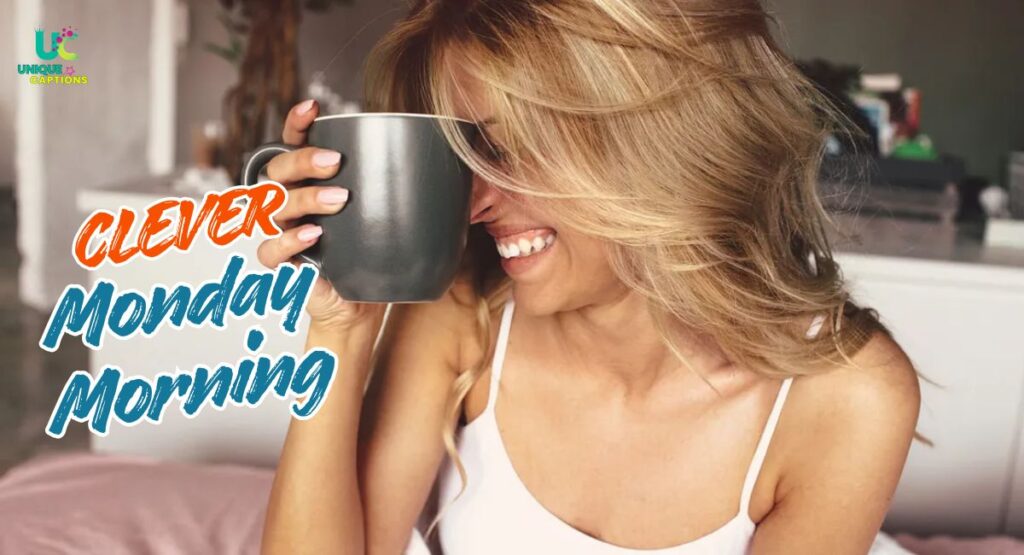 Clever Monday Morning