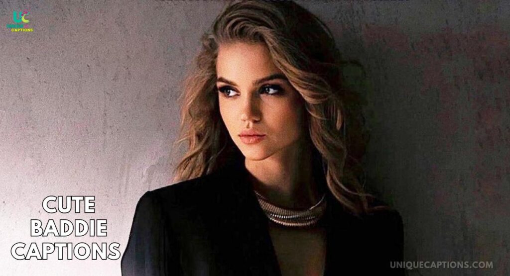 Baddies Captions