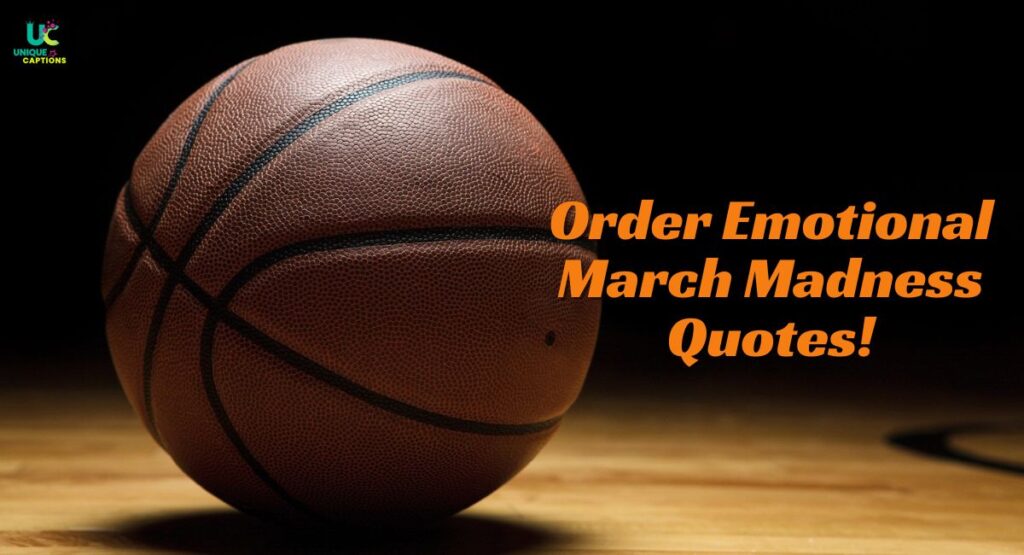 Emotional March Madness Quotes