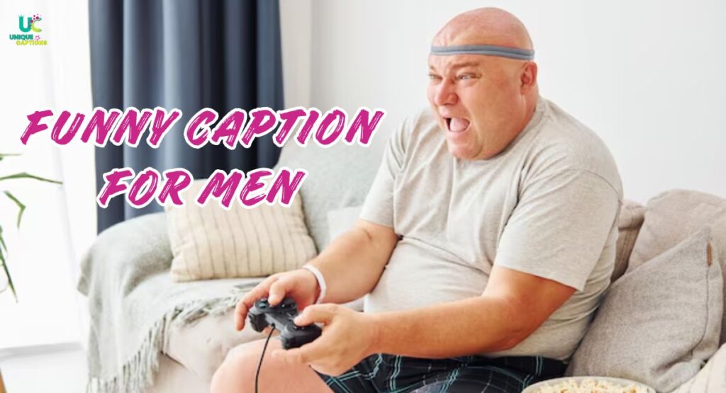 Funny Caption For Men