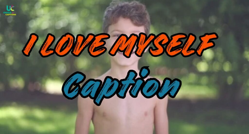 I Love Myself Caption