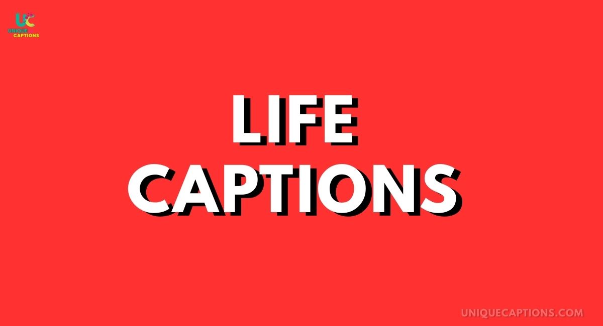 Life Captions