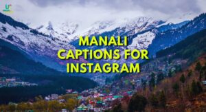 Manali Captions for Instagram