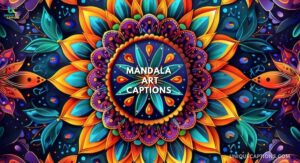 Mandala Art Captions
