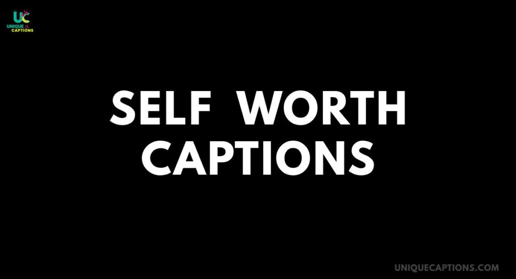 Self Worth Captions