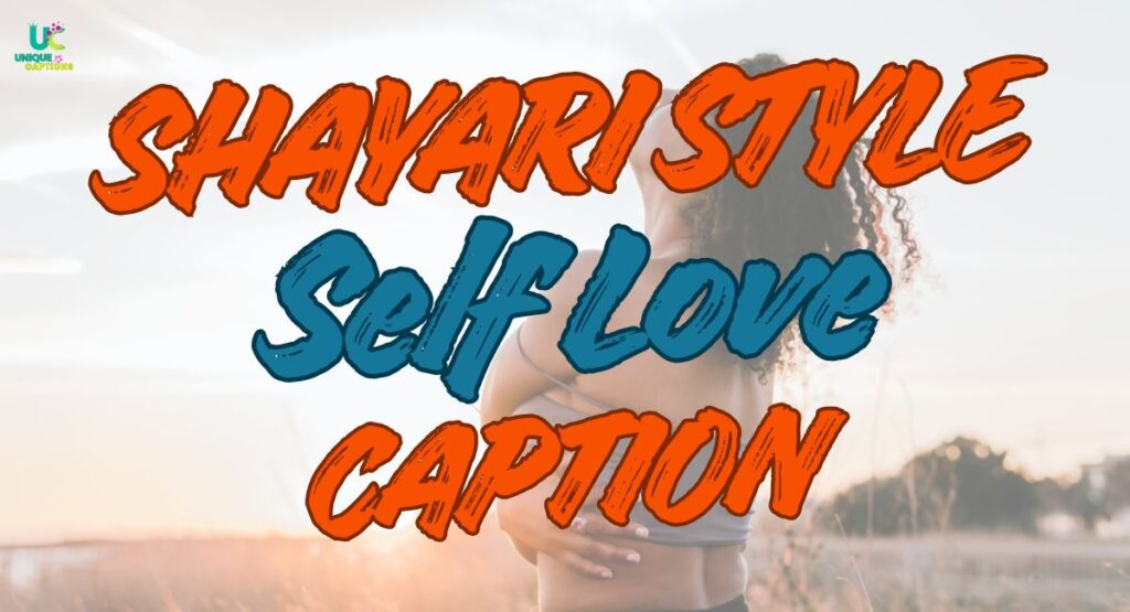 Shayari Style Self Love Caption