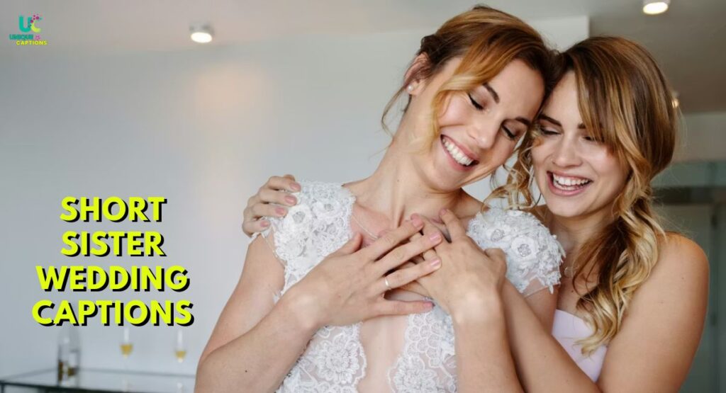 Sister Wedding Captions