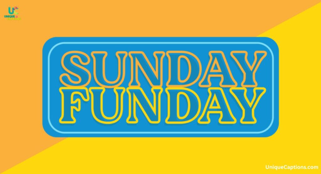 Sunday Funday Captions