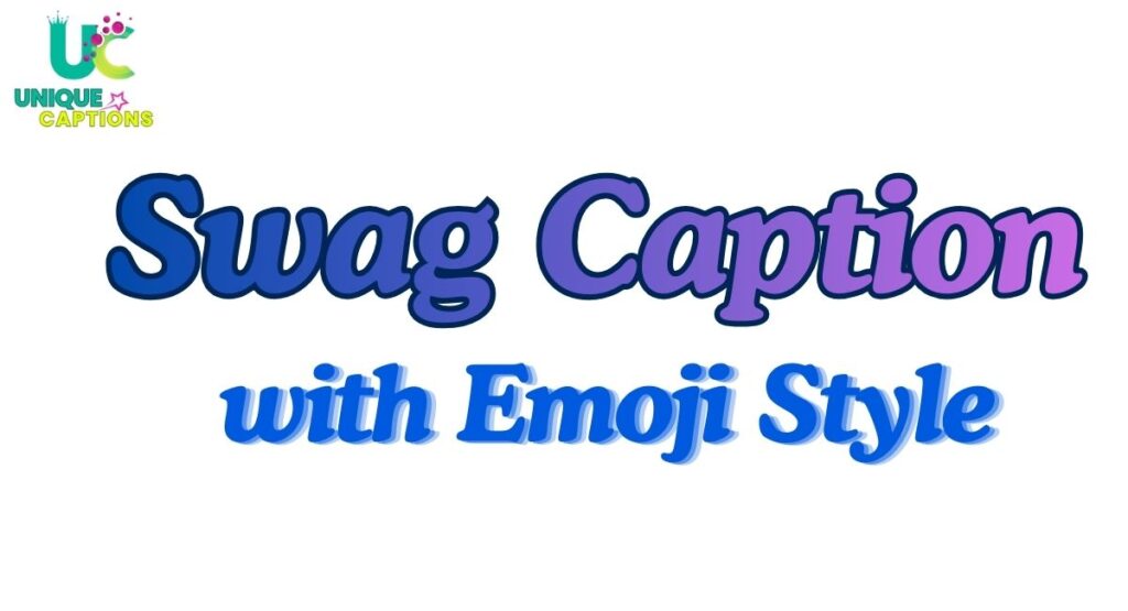 Swag Captions with Emoji Style